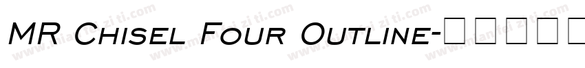 MR Chisel Four Outline字体转换
